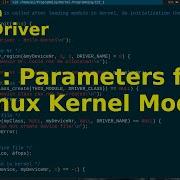 Let S Code A Linux Driver 12 Parameters For A Linux Kernel Module