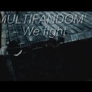 Multifandom We Fight
