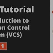 Part1 Git Tutorial Introduction Version Control Systems