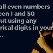 JavaScript Print All Even Numbers Between 1 And 50 Without Using Any Numerical Digits In Your Code