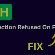 How To Fix SSH Connection To Host Port 22 Connection Refused
