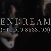 Sinewave Endream Studio Session