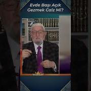 Evde Başı Açık Gezmek Caiz Mi Shorts Ramazansohbetleri