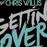 David Guetta Ft Chris Willis Gettin Over Original Radio Edit