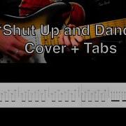 Shut Up And Dance Guitar Cover On Screen Tabs Play Along