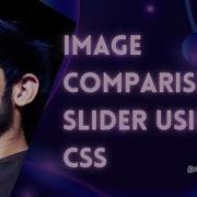 Image Comparison Slider Using CSS Only