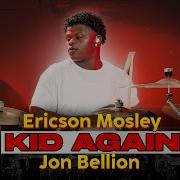 KID AGAIN Jon Bellion Ericson Mosley