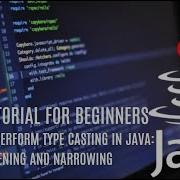 Java Tutorial For Beginners 5 How To Perform Type Casting In Java Widening And Narrowing