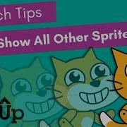 Scratch Tips Hide And Show All Other Sprites