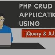 How To Make A CRUD Application Using PHP JQuery And Ajax Part 1