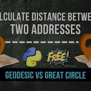 Calculate Distance Between Two Addresses In Python Geocoding Geodesic Great Circle