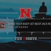The Jacksons Shake Your Body Jet Boot Jack Remix