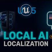 UE5 Localization With Local AI Offline Free And Fully Automated