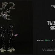Yeat Twizzy Rich Up 2 Me