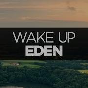 Eden Wake Up Lyrics