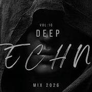 Deep Techno Mix 2026 Dark Hypnotic Atmospheric Beats 10