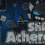 TOP 1 SHITTY ACHERON By Prometheus 100 EXTREME DEMON