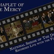 Chaplet Of Divine Mercy In Song 2007 National Shrine Of The Divine Mercy With The Flynn Family