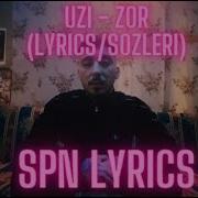 UZİ ZOR Lyrics Sözleri Lyrics