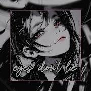 Nightcore Eyes Don T Lie Isabel LaRosa Sped Up Version