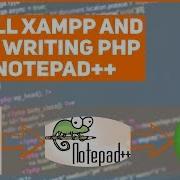 Install XAMPP And Start Writing Php With Notepad