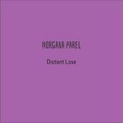 Distant Love Original Mix Morgana Parel