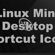How To Add Create Desktop Shortcut Icons On Linux Mint Quick Easy Guide