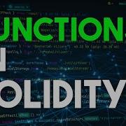 Functions In Solidity In Depth Overview