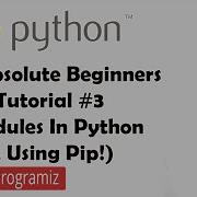 Using Modules Pip In Python Python Tutorials For Absolute Beginners 3