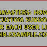 Webmasters How To Add Custom Subdomain For Each User Like John Example Com 2 Solutions