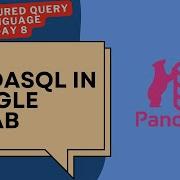 Day 8 Run SQL Queries On Pandas DataFrame Using Pandasql In Google Colab