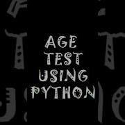 Age Testing Using Python Easy Python Coding Funny Short Programming How