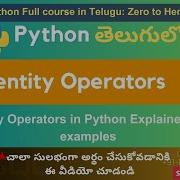 11 Python Full Course In Telugu Identity Operators Are About To Get A Whole Lot Easier