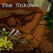 Into The Unknown Part 5