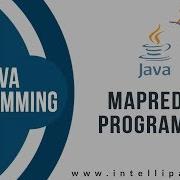 Java Mapreduce Programming Java Mapreduce Tutorial Online Java Mapreduce Training