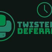 Twisted Deferred Futures Delay Tasks Python