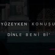 Yüzyüzeyken Konuşuruz Dinle Beni Bi Lyric Video