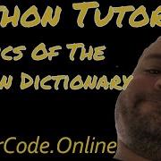 Python Tutorial Basics Of The Python Dictionary Python Basics 13
