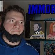 Что если бы Immortal был в пути