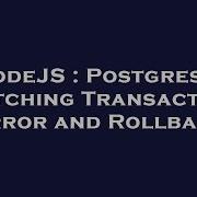 NodeJS Postgresql Catching Transaction Error And Rollback