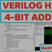 Design A 4 Bit Adder Program Using Verilog HDL And Implement It Using Basys 3