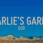 Djo Charlie S Garden Lyrics