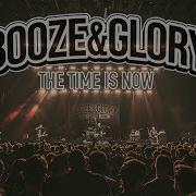 BOOZE GLORY The Time Is Now Official Video