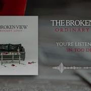 The Broken View In Too Deep Official Audio W Lyrics