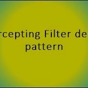 Intercepting Filter Design Pattern