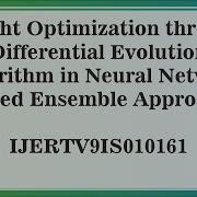 Weight Optimization Through Differential Evolution Algorithm In Neural Network Based Ensemble