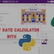 Interest Rate Calculator With Python Pythonprogramming With Pictoblox STEMpedia M BART