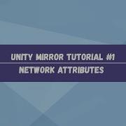 Unity Mirror Tutorial 1 Network Attributes ClientRpc TargetRpc And Others