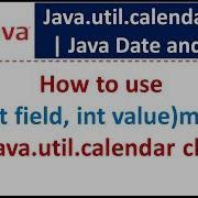 How To Use Set Int Field Int Value Method Of Java Util Calendar Class