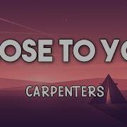 Carpenters Close To You Lyrics